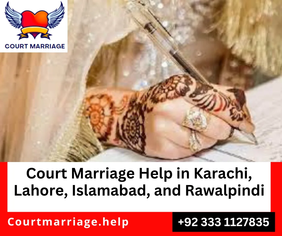 Court marriage help in Karachi, Lahore, Islamabad and Rawalpindi, Pakistan.